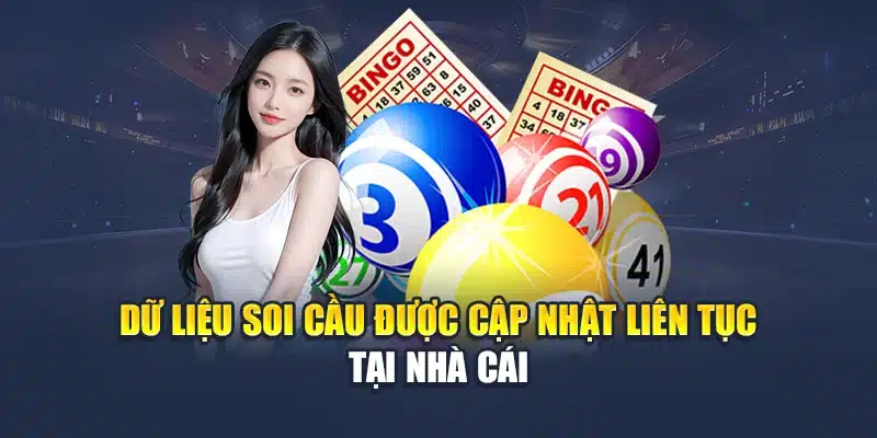 Dữ liệu soi cầu được cập nhật liên tục tại nhà cái